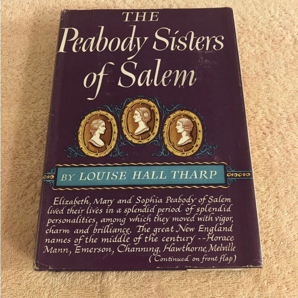 Vintage 1950 The Peabody Sisters of Salem by Louise Hall Tharp Hardcover